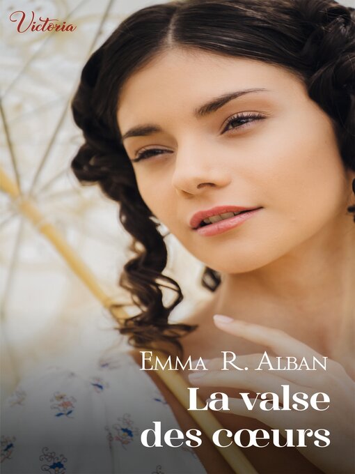 Title details for La valse des coeurs by Emma R. Alban - Available